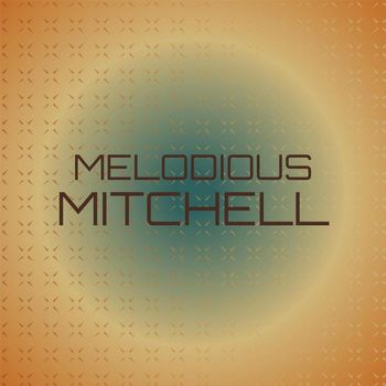 Various Artists - Melodious Mitchell