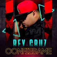 Rey Cruz - Confiesame