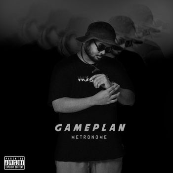 Metronome - Gameplan (Explicit)