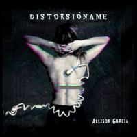 Allison García - Distorsióname