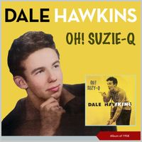 Dale Hawkins - Suzie-Q (Album of 1958)
