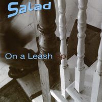 Salad - On A Leash E.P.