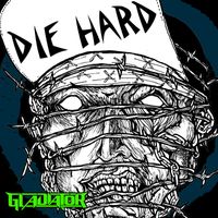 Gladiator - Die Hard (Explicit)