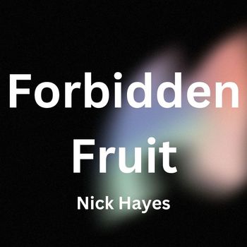 Nick Hayes - Forbidden Fruit