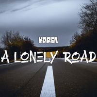Karen - A lonely road