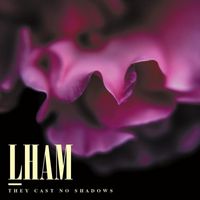 LHAM - They Cast No Shadows