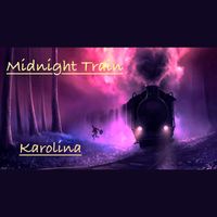 Karolina - Midnight Train