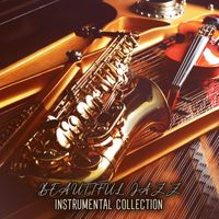 Relaxing Instrumental Jazz Ensemble - Beautiful Jazz Instrumental Collection