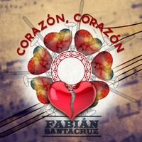 Fabián Santacruz - Corazón, Corazón