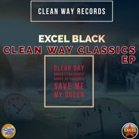 Excel Black - Clean Way Classics EP