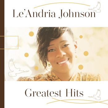 Le'Andria Johnson - Greatest Hits