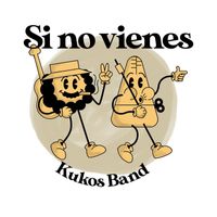 Kukos Band - Si No Vienes