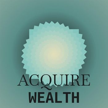 Various Artists - Acquire Wealth