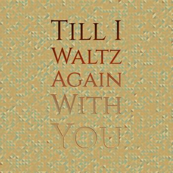 Various Artist - Till I Waltz Again With You