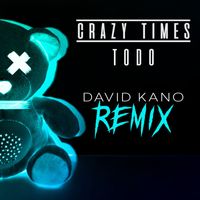 Crazy Times - Todo (Remix [Explicit])