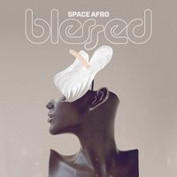 Space Afro - Blessed