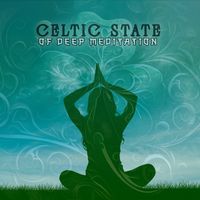 Irish Celtic Spirit of Relaxation Academy - Celtic State of Deep Meditation