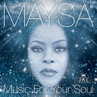 Maysa - Music for Your Soul