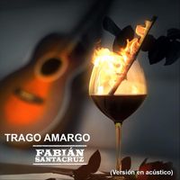 Fabián Santacruz - Trago Amargo (Acústico)