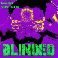 Shane Fallon - Blinded (Electric)