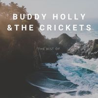 Buddy Holly, The Crickets - The Best Of Buddy Holly & The Crickets