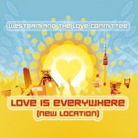 WestBam & The Love Committee - Love Is Everywhere (New Location)