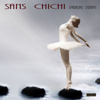 Sans Chichi - Sparkling Dreams