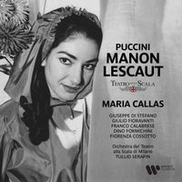 Maria Callas, Orchestra del Teatro alla Scala di Milano, Tullio Serafin - Puccini: Manon Lescaut