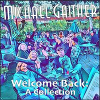 Michael Gaither - Welcome Back: A Collection (Explicit)
