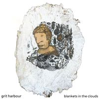 Grit Harbour - Blankets in the Clouds