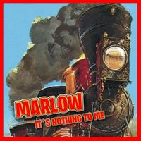 Marlow - It's Nothing to Me