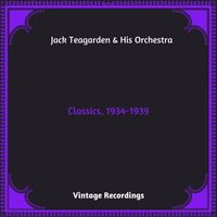 Jack Teagarden & His Orchestra - Classics, 1934-1939 (Hq remastered 2023)