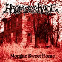 Haemorrhage - Morgue Sweet Home (Explicit)