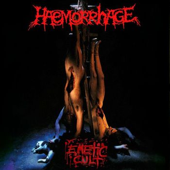Haemorrhage - Emetic Cult (Explicit)