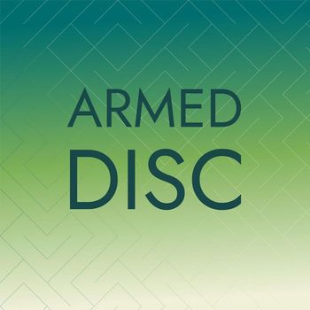 Various Artists - Armed Disc