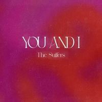 The Suffers - You and I