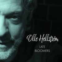 Olle Hellström - Late Bloomers