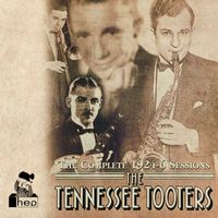 The Tennessee Tooters - The Complete 1924-6 Sessions