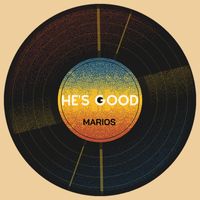 Marios - He's Good