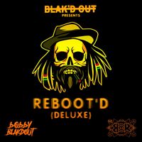 Bobby Blakdout - Reboot'D (Deluxe)