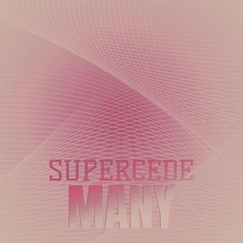 Various Artists - Supercede Many