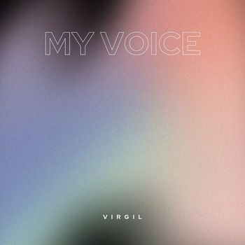 Virgil - My Voice