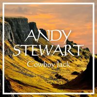 Andy Stewart - Cowboy Jack