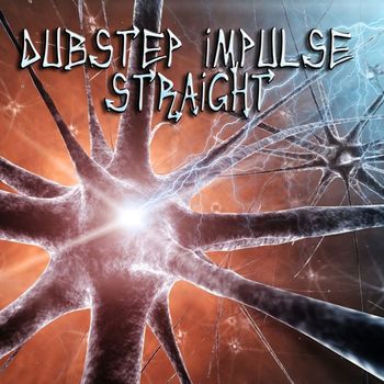 Various Artists - Dubstep Impulse Straight (Explicit)