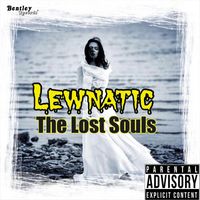 Lewnatic - The Lost Souls (Explicit)