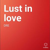 Dre - Lust in love