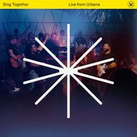 Vineyard Worship - Sing Together (Live From Urbana)