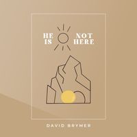 David Brymer - He Is Not Here