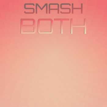 Various Artists - Smash Both