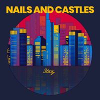 Nails & Castles - Stay